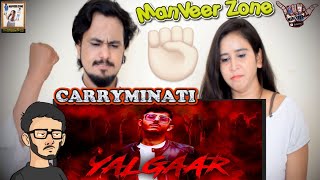 YALGAAR  CARRYMINATI X Wily Frenzy  Indian Reaction By Manveer Zone [upl. by Aicekal]