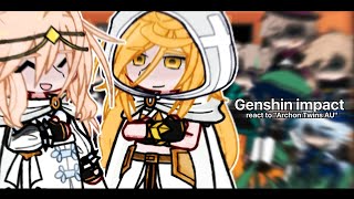 Genshin react to quotArchon Twins AUquot  🇷🇺🇬🇧 [upl. by Aratal]