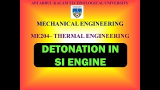 Detonation in SI Engine  KTU  ME 204 Thermal Engineering  Module 5  Part 3 [upl. by Stargell343]