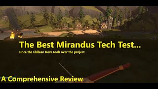 The Best Mirandus Tech Test Since the Chilean Devs Took Over the Project [upl. by Rape]