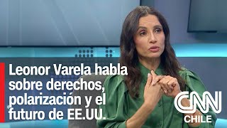 Leonor Varela y elecciones en EEUU quotEstá en juego el derecho a elegir de la mujer y la democraciaquot [upl. by Nelyag]