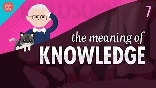 The Meaning of Knowledge Crash Course Philosophy 7 [upl. by Adnuhser328]