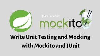 Spring Boot Testing  Writing JUnit Tests using JUnit and Mockito  Java Techie [upl. by Renrag558]