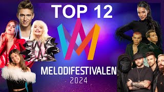 MELODIFESTIVALEN 2024 TOP 12 [upl. by Dielle282]