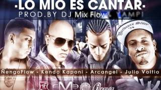 Arcangel FtKendo Kaponi Ñengo Flow Y Julio Voltio  Lo Mio Es Cantar Remix [upl. by Yderf771]