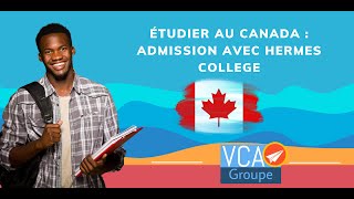 Étudier au Canada  Admission avec Hermes College [upl. by Hilaria]