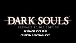 Dark Souls PTDE GUIDE HD FR Hameau de crépuscule part1 [upl. by Minnnie]