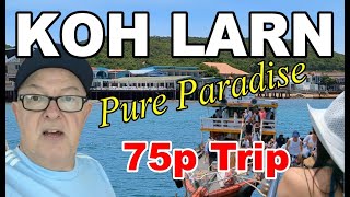 75p TRIP to Koh Larn Paradise island THAILAND [upl. by Rehtse318]