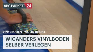 Wicanders Vinyl wood Resist selber verlegen [upl. by Llenod565]