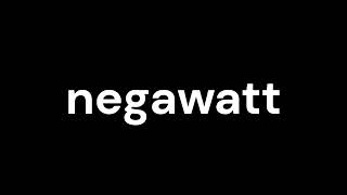 How to Pronounce negawatt [upl. by Habeh714]