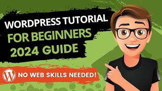 WordPress Tutorial For Beginners 2024 Made Easy [upl. by Pack]