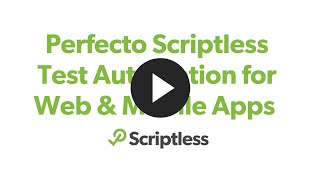 Perfecto Scriptless Test Automation for Web amp Mobile Apps [upl. by Ahsinehs]