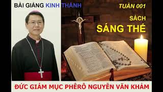 001 Sách Sáng Thế ĐGM PHÊRÔ NGUYỄN VĂN KHẢM giảng Giáo lý Thánh Kinh [upl. by Roseanna]