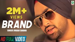 Brand  Jordan Sandhu  Official Full Music Video  Latest Punjabi Songs  Finetone Music [upl. by Trudi250]