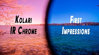 First Light and Impressions of the Kolari Vision IR Chrome Filter Aerochrome [upl. by Evelc]