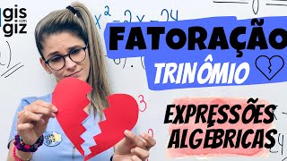 FATORAÇÃO de EXPRESSÃO ALGÉBRICA  TRINÔMIO do 2º grau  Aula 5 \Prof Gis [upl. by Akir]