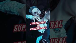 Whats the difference between supernatural and preternatural [upl. by Woodruff]