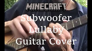 Subwoofer Lullaby  C418 Minecraft  solo guitar cover [upl. by Nnyroc]