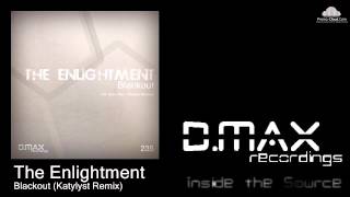 The Enlightment  Blackout Katylyst Remix [upl. by Aihtnamas]