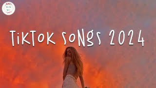 Tiktok songs 2024 🔥 Tiktok viral songs  Tiktok music 2024 [upl. by Dorrie]