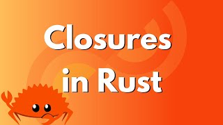 Closures in Rust [upl. by Akimert]