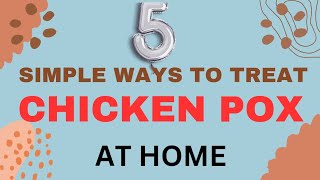 5 WAYS TO TREAT CHICKEN POX AT HOME [upl. by Atteuqram]