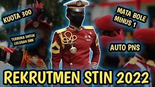 STIN  REKRUTMEN STIN TAHUN 2022 [upl. by Theodosia]