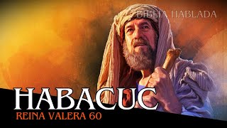 Habacuc  ReinaValera 1960 Biblia Hablada COMPLETO [upl. by Ikceb]