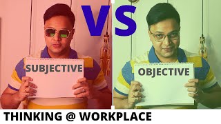 What is Objective and Subjective thinking  SUBJECTIVE vs OBJECTIVE [upl. by Bishop]