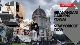 Hiranandani Powai in 4K  A piece of Italy and New York in Mumbai  Vlog  Mumbai [upl. by Lotty410]