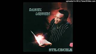 Daniel Lariviere  Fanm [upl. by Notnerb638]