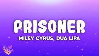 Miley Cyrus  Prisoner ft Dua Lipa [upl. by Ahsenev]