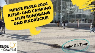 Messe Essen  Reise und Camping 2024   mein Rundgang und Eindrücke [upl. by Garibull305]