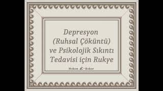 Depresyon Ruhsal Çöküntü ve Psikolojik Sıkıntı Tedavisi için Rukye [upl. by Aciemaj15]