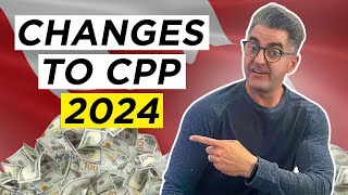 2024 CPP Changes What You Need To Know Maximum Contributions Increase and More [upl. by Anauqed]