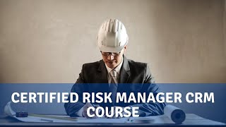 Certified Risk Manager CRM [upl. by Eloise]