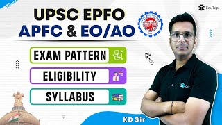 UPSC EPFO APFC amp EO AO Syllabus amp Pattern  EPFO Preparations Strategy  UPSC EPFO 2024 Notification [upl. by Jan213]