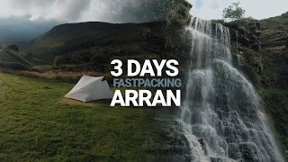 Fastpacking Arran  3 Days Running Hiking and Wild Camping the Scottish Isle [upl. by Kovacev999]