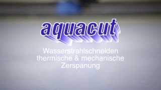 Aquacut  Wasserstrahlschneiden  Industriefilm [upl. by Anaehs]