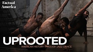 Uprooted American History Through Jazz Dance [upl. by Ellenehs244]