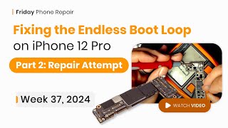 How to Fix the Endless Boot Loop on an iPhone 12 Pro Part 2 – StepbyStep Diagnosis [upl. by Kenyon]