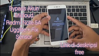 Cara Bypass Akun Micloud Redmi Note 5A Ugglite Plus Fix Sensor Aman Nyaman Bukan Bandel [upl. by Ward909]