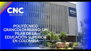 Politécnico Grancolombiano un pilar de la educación superior en Colombia [upl. by Siesser721]