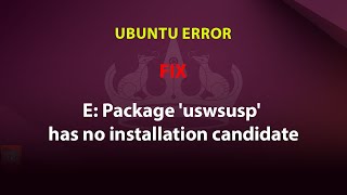 UBUNTU FIX E Package uswsusp has no installation candidate [upl. by Chapa599]