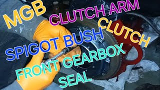 mgb clutch replacement and arm refurb plus gearbox front seal [upl. by Gudrin]