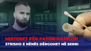 🔴ËSHTË VRARË S’ËSHTË VRARË – MISTERI PËR FATON HAJRIZIN NË SERBI  FIVE [upl. by Kenn840]