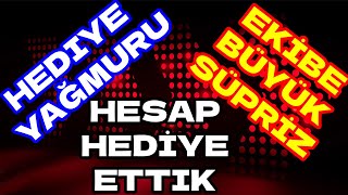 EKİBE BÜYÜK SÜPRİZ EKİPTEKİLERE HESAP HEDİYE YAĞMURU YAPTIM HER HESAPTA BUZ DİYARI HEDİYE ETTİK [upl. by Warner]