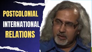 Postcolonial IR What is Postcolonial International Relations Postcolonialism amp Intl Relations [upl. by Kemeny]