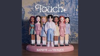 Touch ft YEONJUN of TOMORROW X TOGETHER [upl. by Roanne180]