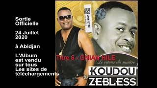 NOUVEL ALBUM 2020  KOUDOU ZEBLESS TITRE 6  GNIAN HILE [upl. by Eal]